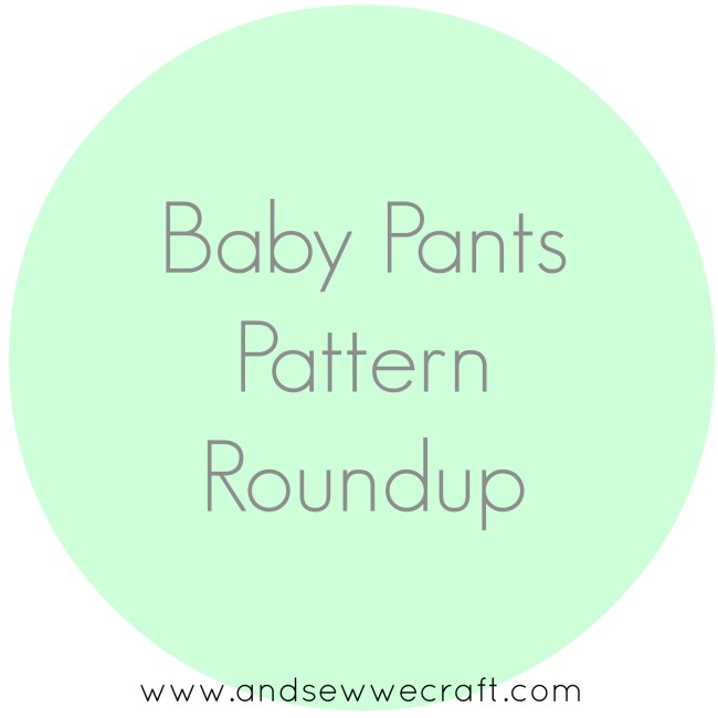 baby pants pattern round up